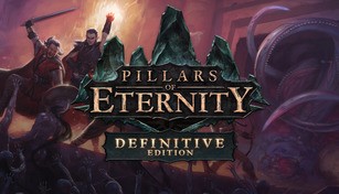 Pillars of Eternity - Definitive Edition