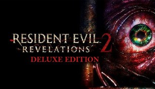 Resident Evil Revelations 2 / Biohazard Revelations 2 Deluxe Edition